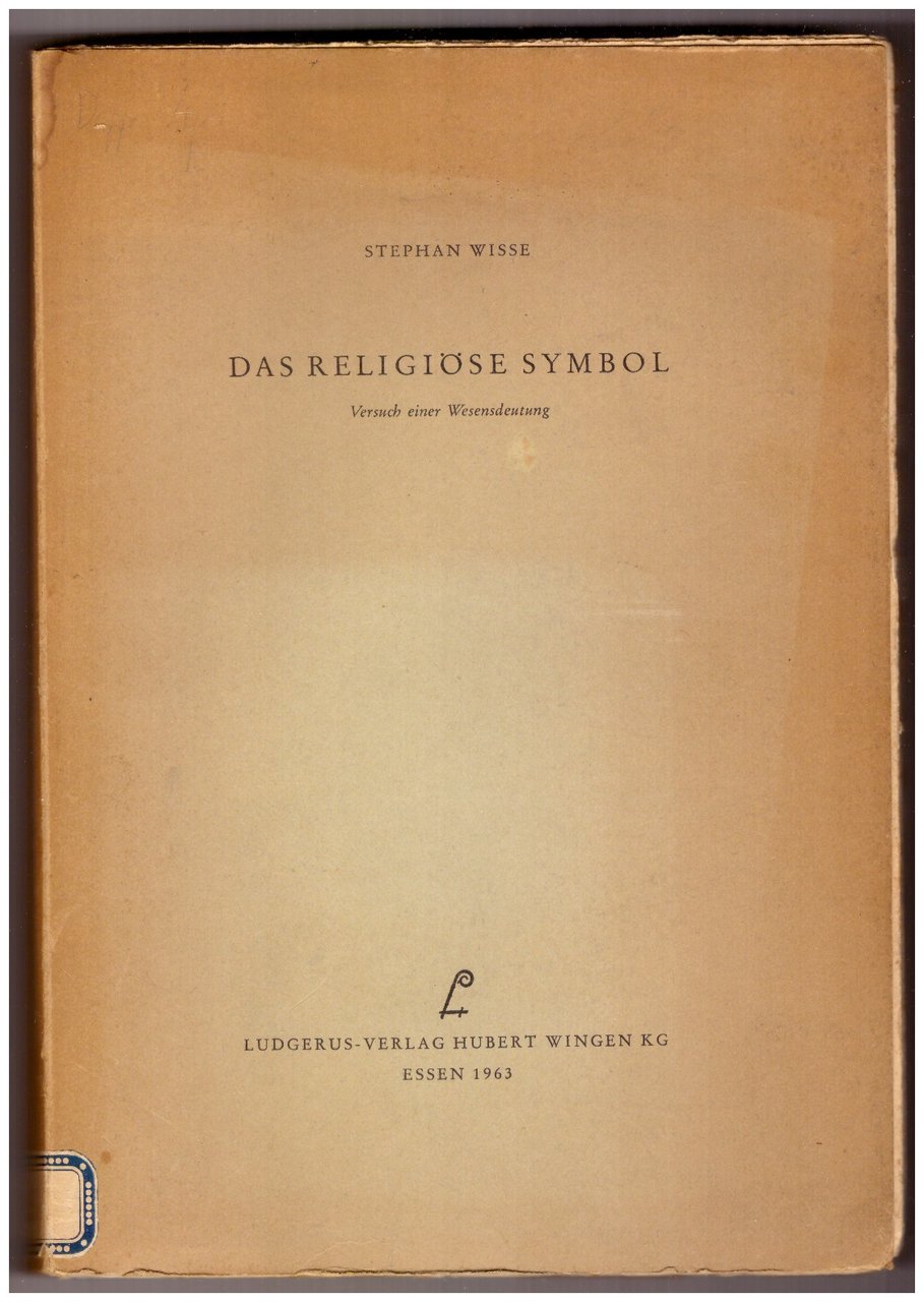 Das Religiose Symbol. Versuch einer Wesensdeutung
