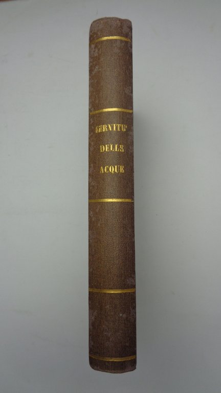 DELLE SERVITÙ DELLE ACQUE secondo il codice civile italiano.