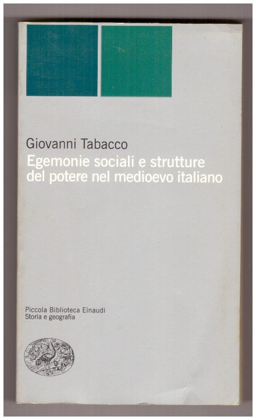 Egemonie sociali e strutture del potere nel medioevo italiano