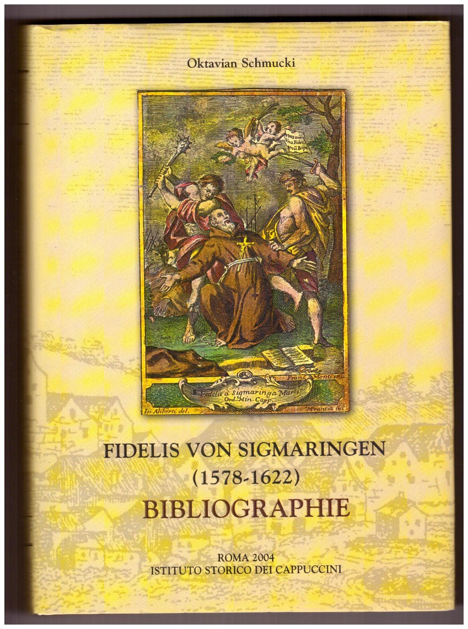 Fidelis von Sigmaringen (1578-1622) bibliographie. Kommentierter Literaturbericht bis 2000 | Immagine principale