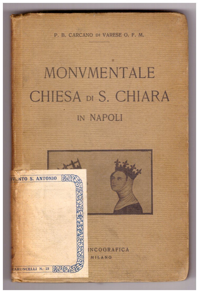 GUIDA DELLA MONUMENTALE CHIESA DI S. CHIARA IN NAPOLI. Monografia …