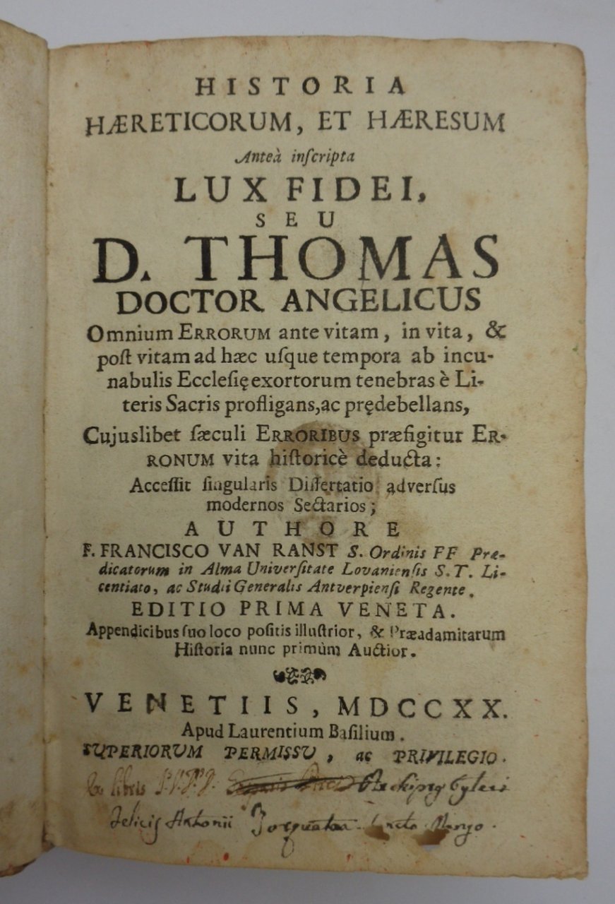 Historia haereticorum, et haeresum antea inscripta lux fidei, seu D. …