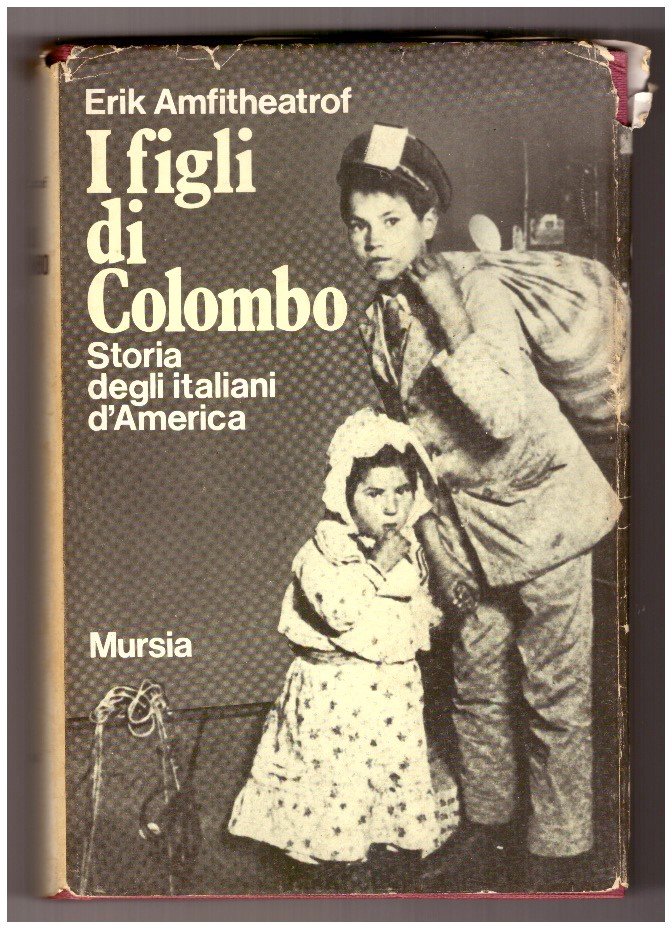 I figli di Colombo. Storia degli italiani d'America