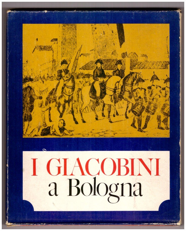 I GIACOBINI A BOLOGNA.