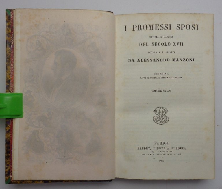 I PROMESSI SPOSI. Storia milanese del secolo XVII, scoperta e rifatta da Alessandro Manzoni.
