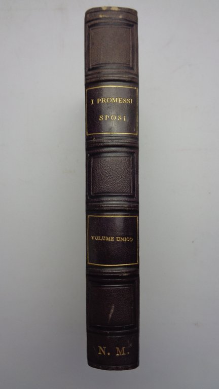 I PROMESSI SPOSI. Storia milanese del secolo XVII, scoperta e …
