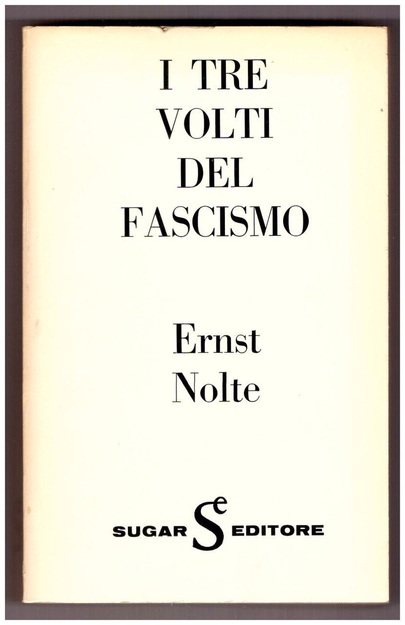 I TRE VOLTI DEL FASCISMO.