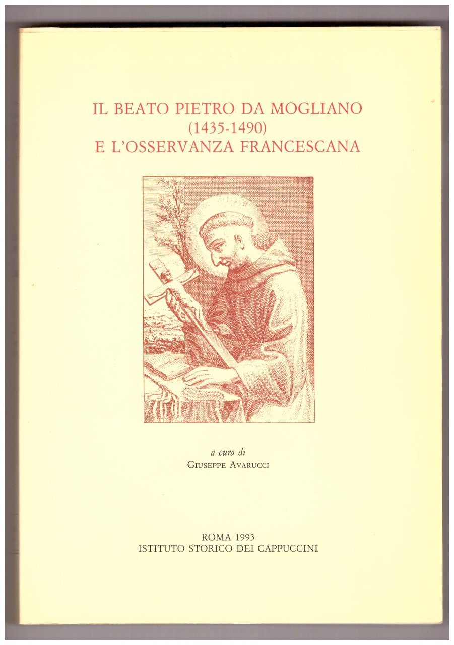 IL BEATO PIETRO DA MOGLIANO (1435-1490) E L'OSSERVANZA FRANCESCANA.