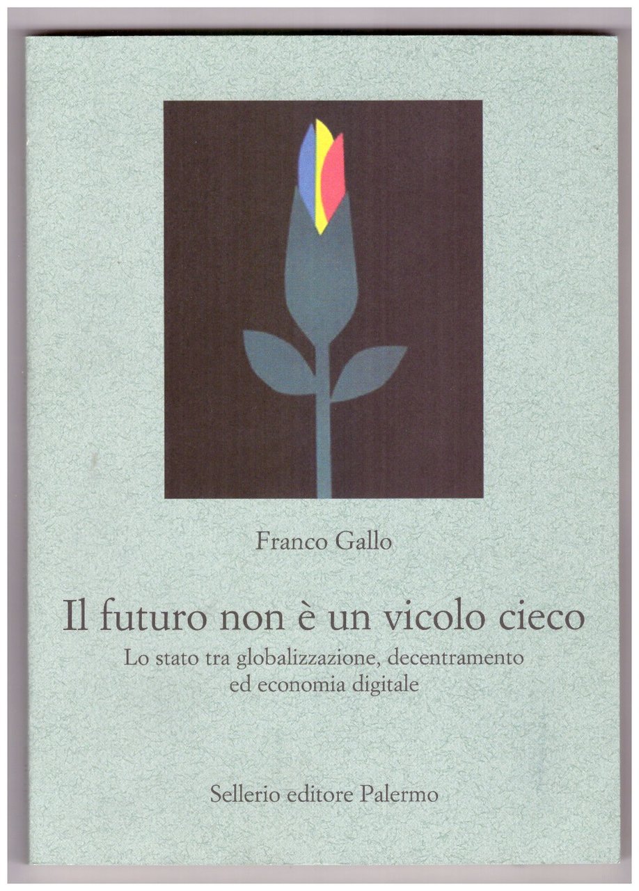 Il futuro non è un vicolo cieco. Lo stato tra …