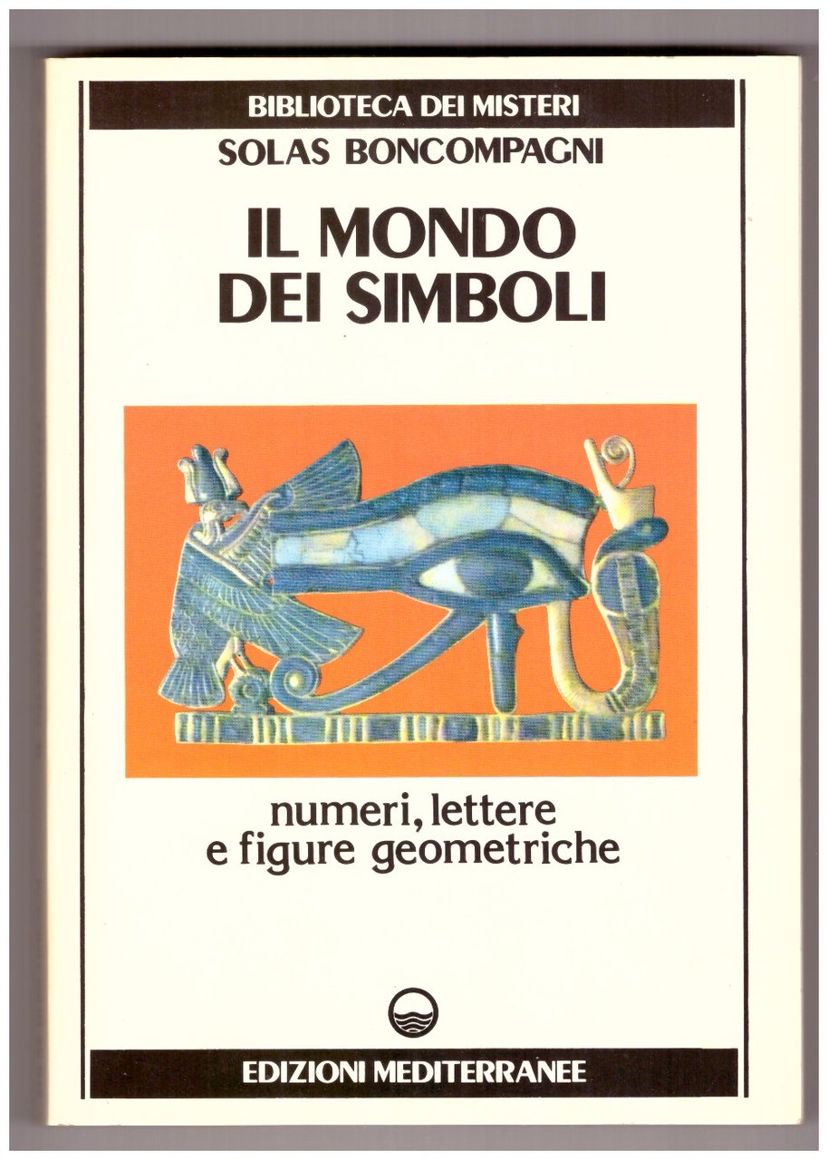 IL MONDO DEI SIMBOLI. Numeri, lettere e figure geometriche.