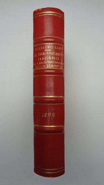 IL PARLAMENTO ITALIANO NEL CINQUANTENARIO DELLO STATUTO. Profili e cenni …
