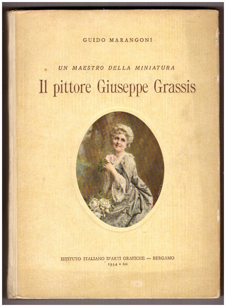 IL PITTORE GIUSEPPE GRASSIS. Un maestro della miniatura.