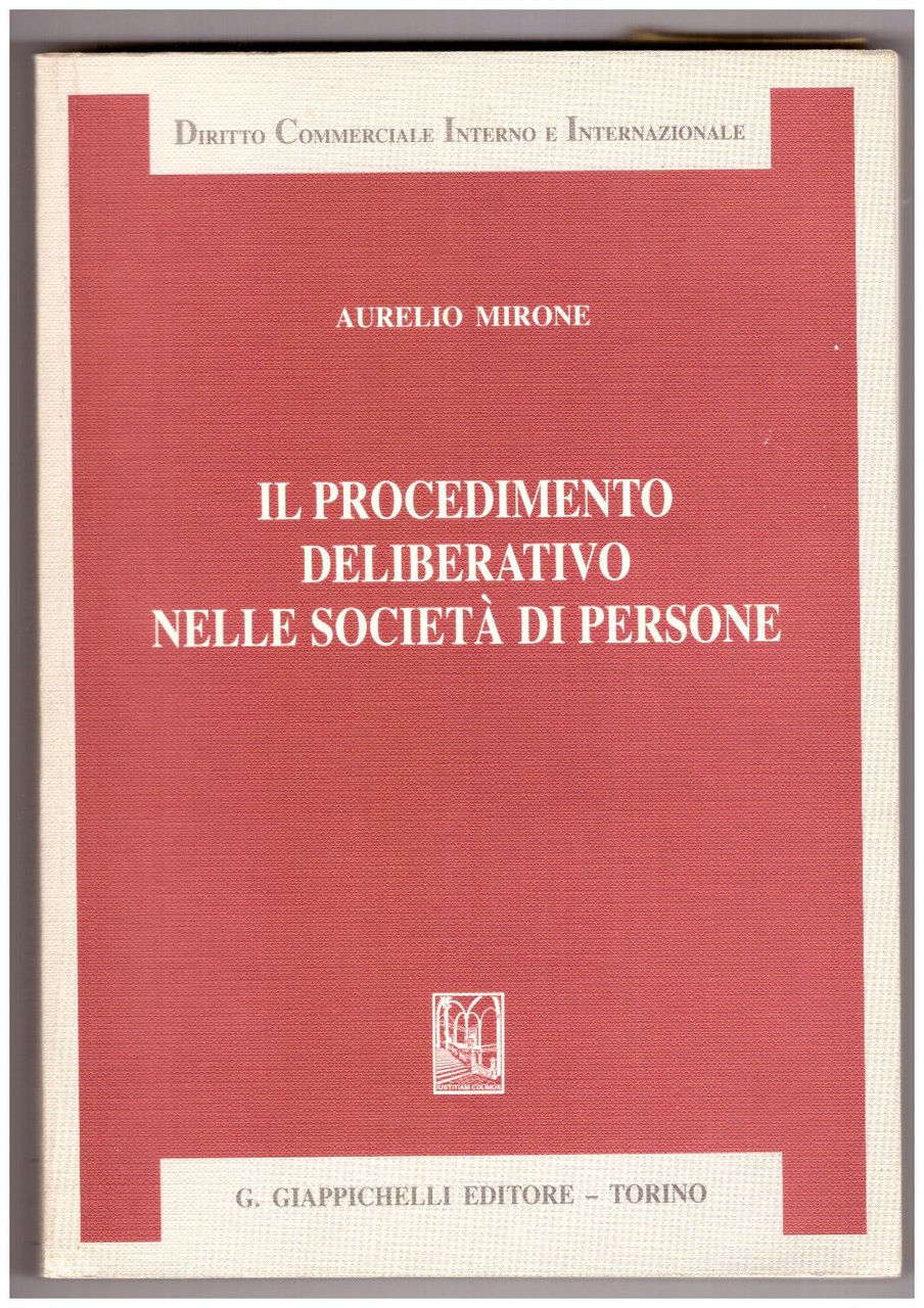 IL PROCEDIMENTO DELIBERATIVO NELLE SOCIETÀ DI PERSONE.
