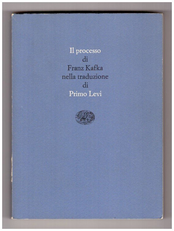 Il processo. Traduzione di Primo Levi