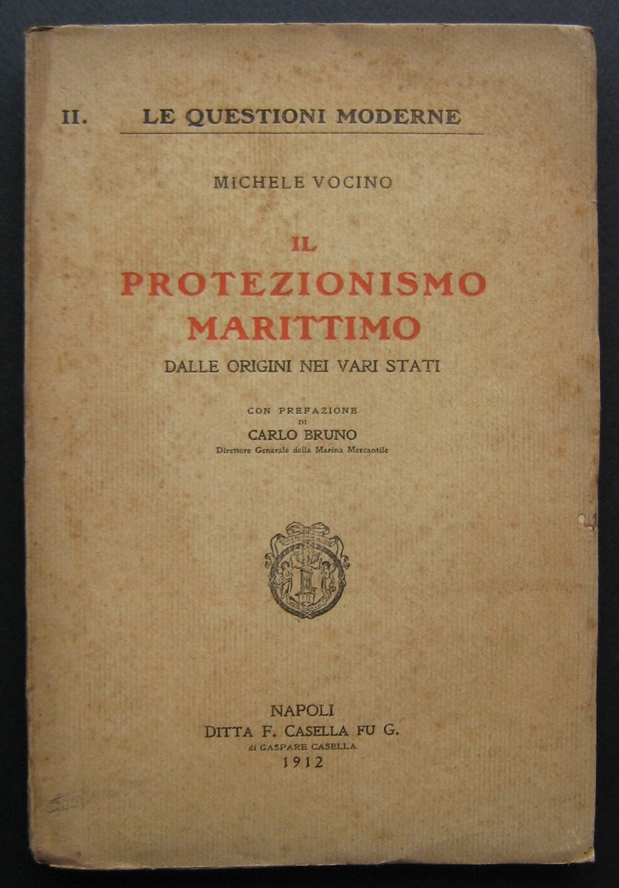 IL PROTEZIONISMO MARITTIMO dalle origini nei vari stati.
