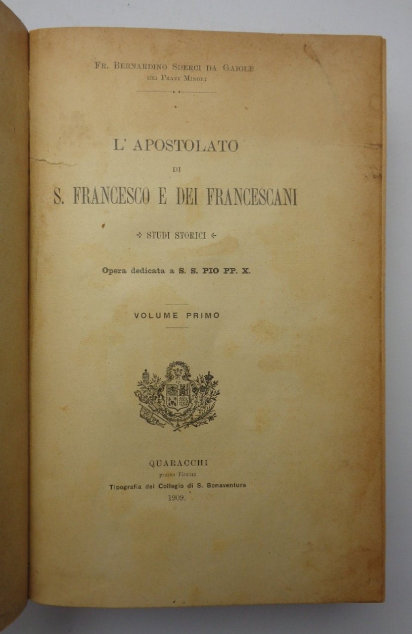 L'APOSTOLATO DI S. FRANCESCO E DEI FRANCESCANI. Studi storici. Vol …