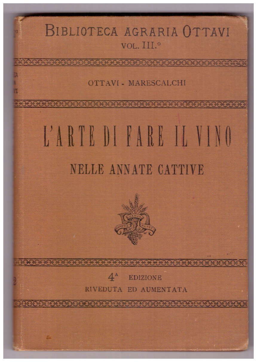 L'ARTE DI FARE IL VINO NELLE ANNATE CATTIVE.