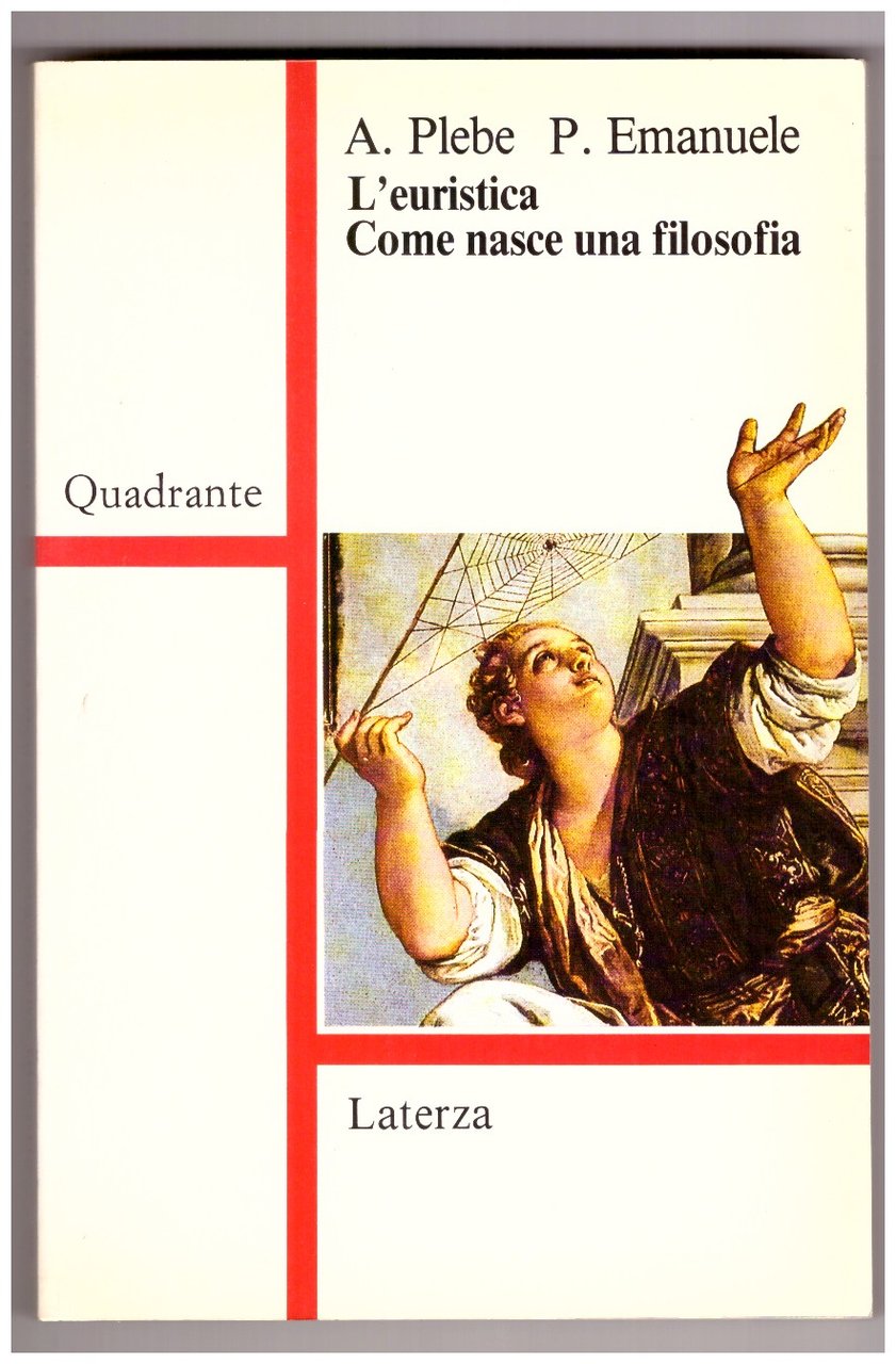 L'EURISTICA. COME NASCE UNA FILOSOFIA.
