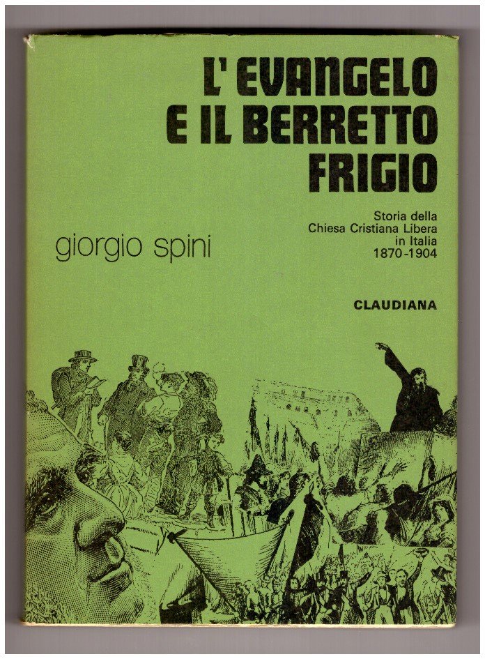 L'EVANGELO E IL BERRETTO FRIGIO. Storia della Chiesa Cristiana Libera …