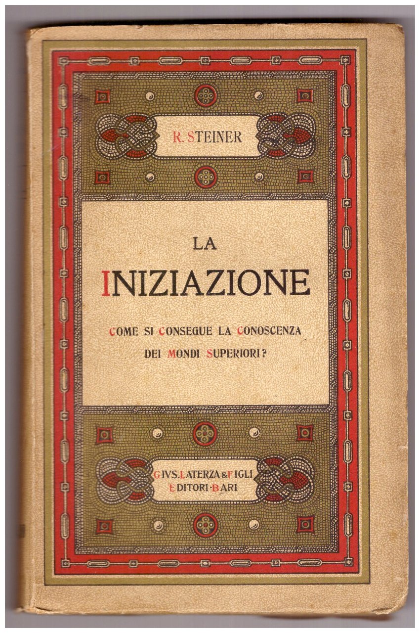 L'INIZIAZIONE. Come si consegue la conoscenza dei mondi superiori?