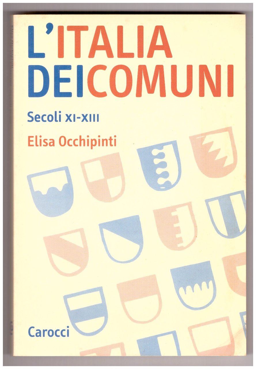 L'ITALIA DEI COMUNI. Secoli XI-XIII.