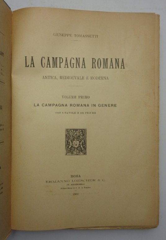 LA CAMPAGNA ROMANA antica, medioevale e moderna. Vol 1: La …