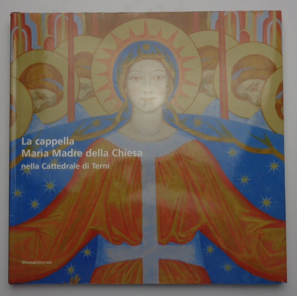 LA CAPPELLA MARIA MADRE DELLA CHIESA NELLA CATTEDRALE DI TERNI. …