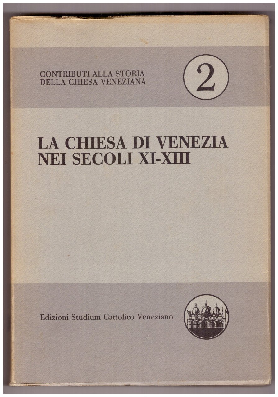 LA CHIESA DI VENEZIA NEI SECOLI XI-XIII.