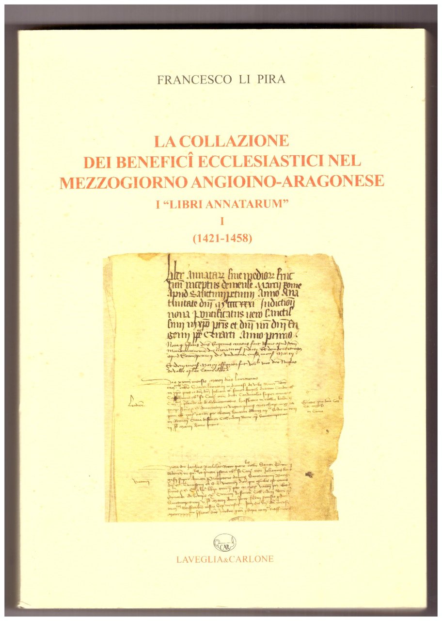 LA COLLAZIONE DEI BENEFICI ECCLESIASTICI NEL MEZZOGIORNO ANGIOINO-ARAGONESE. I "Libri …