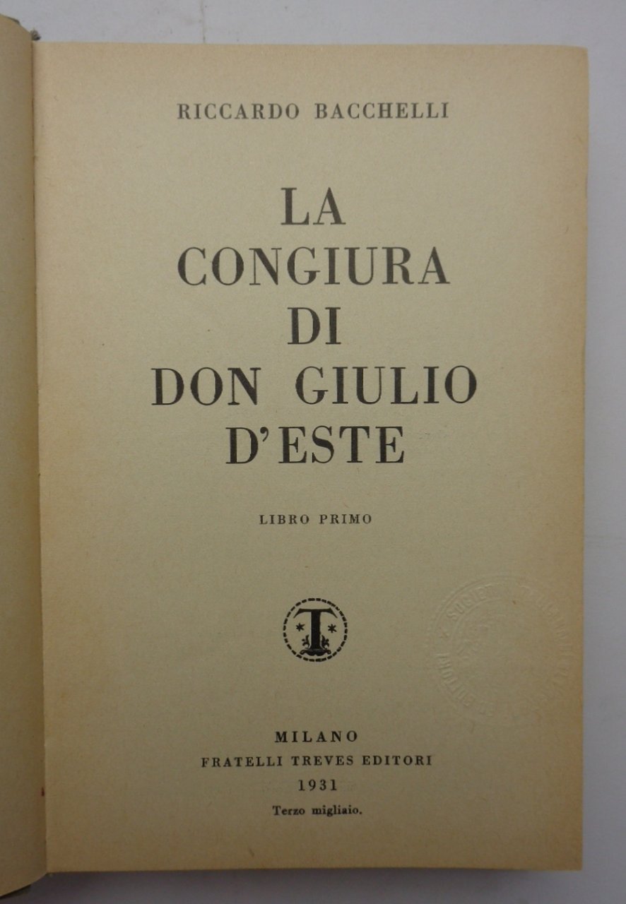 LA CONGIURA DI DON GIULIO D'ESTE. Libro primo. Libro secondo.