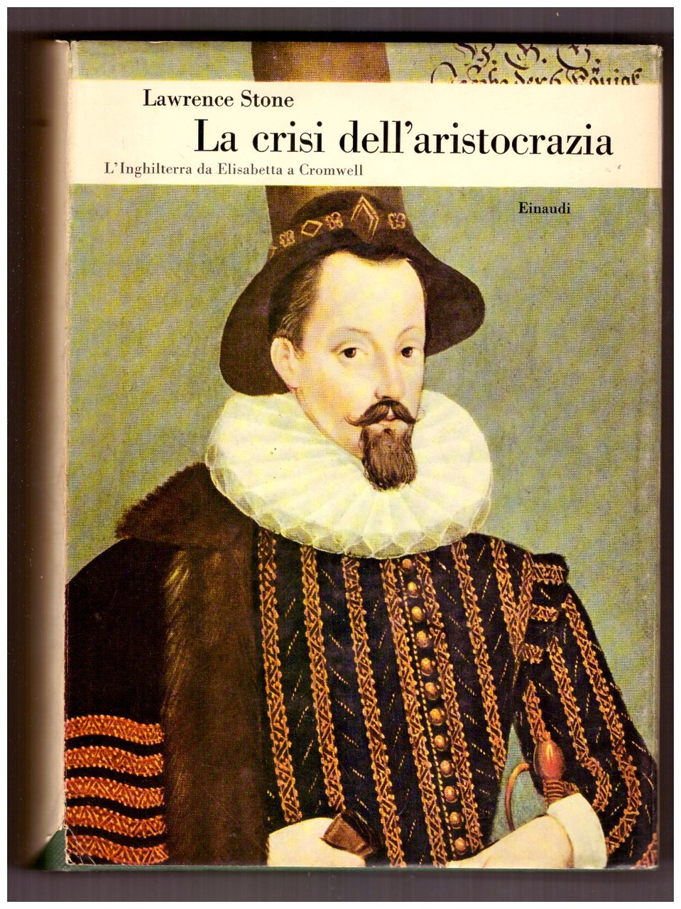 LA CRISI DELL'ARISTOCRAZIA. L'Inghilterra da Elisabetta a Cromwell.