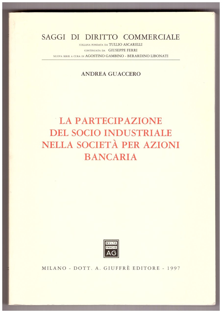 LA PARTECIPAZIONE DEL SOCIO INDUSTRIALE NELLA SOCIETÀ PER AZIONI BANCARIA.