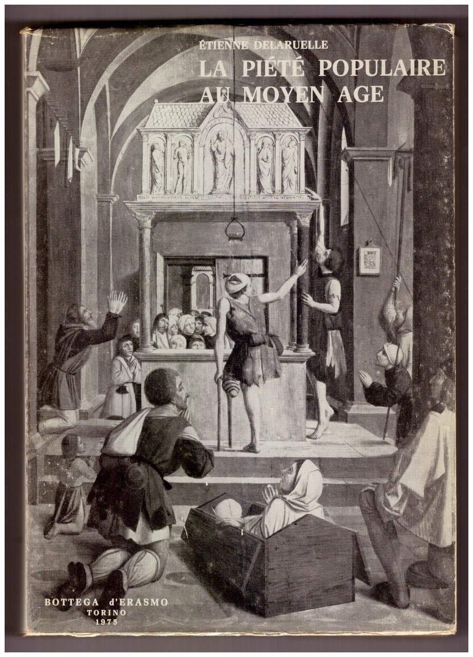 LA PIÉTÉ POPULAIRE AU MOYEN AGE.