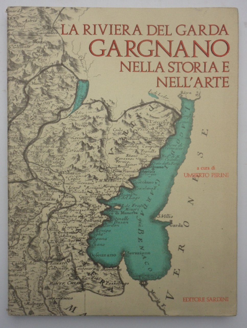 La riviera del Garda. GARGNANO NELLA STORIA E NELL'ARTE.