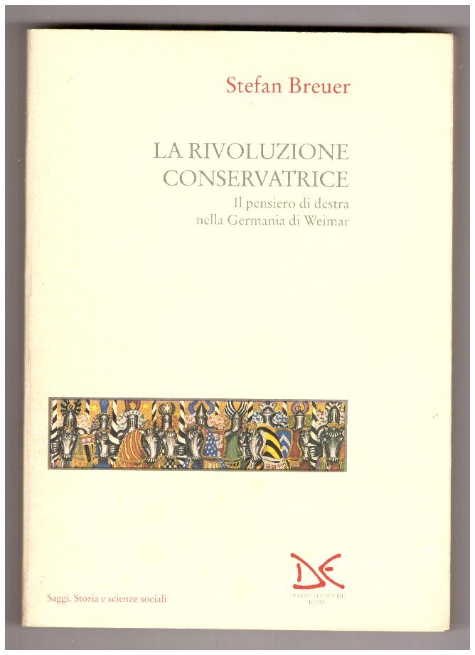 La rivoluzione conservatrice. Il pensiero di destra nella Germania di …