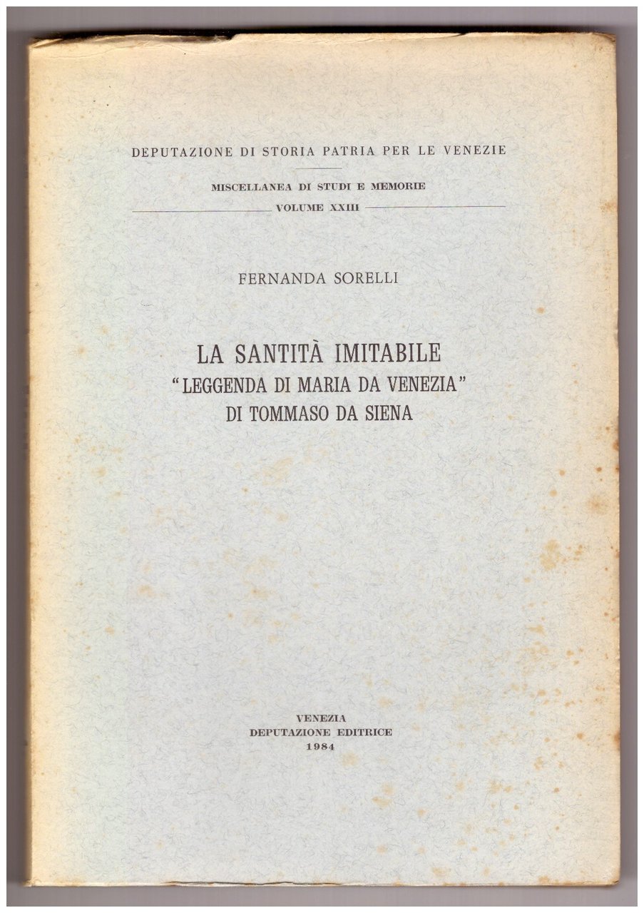 LA SANTITÀ IMITABILE. "Leggenda di Maria da Venezia" di Tommaso …