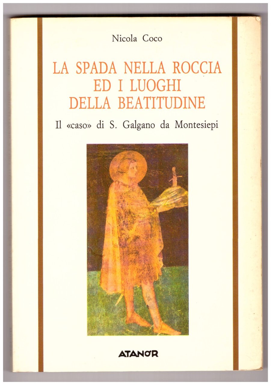 LA SPADA NELLA ROCCIA ED I LUOGHI DELLA BEATITUDINE. Il …