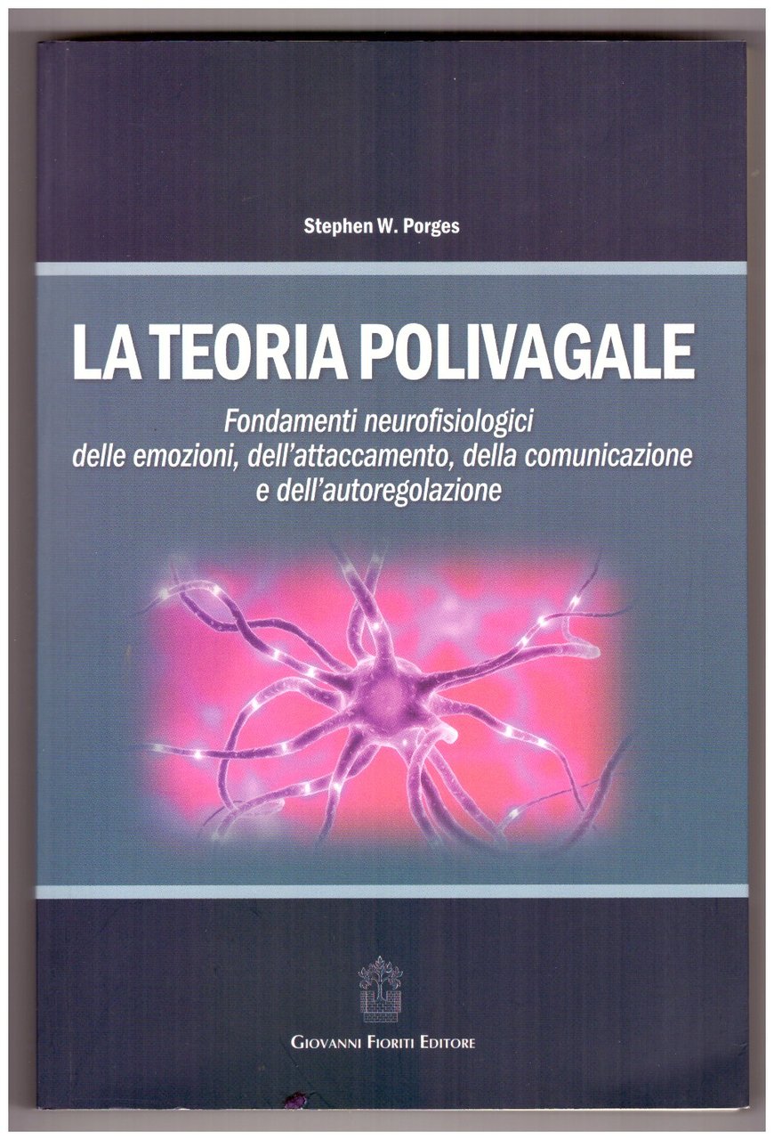 LA TEORIA POLIVAGALE. Fondamenti neurofisiologici delle emozioni, dell'attaccamento, della comunicazione … | Immagine principale