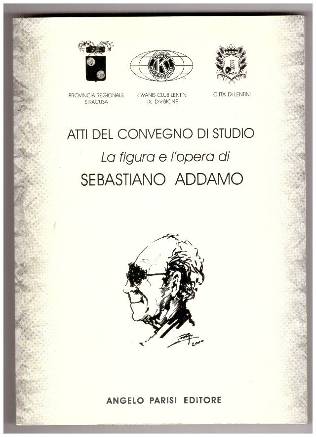 "Le abitudini e l'assenza". La figura e l'opera di Sebastiano …