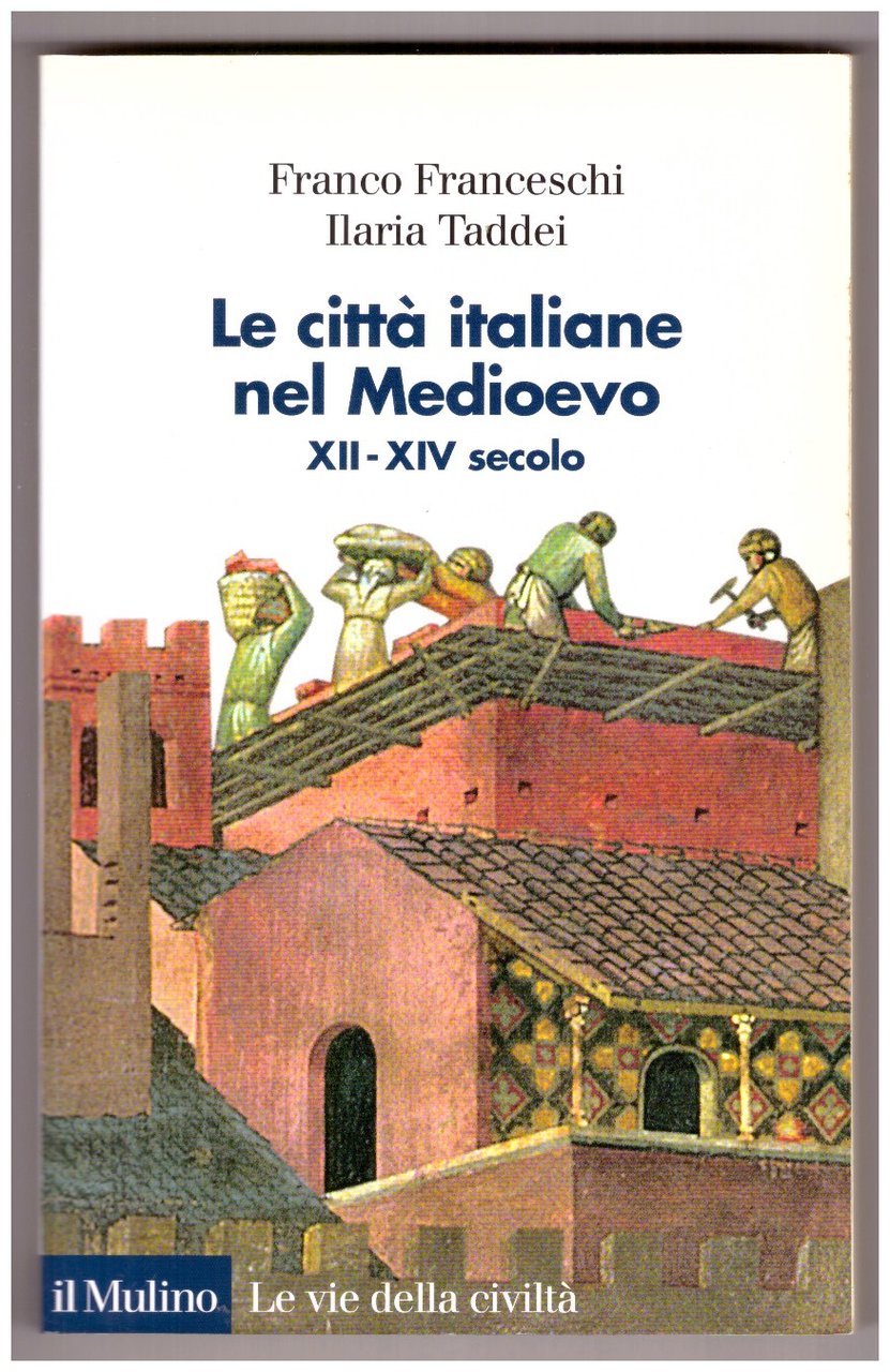 LE CITTÀ ITALIANE NEL MEDIOEVO. XII-XIV secolo.