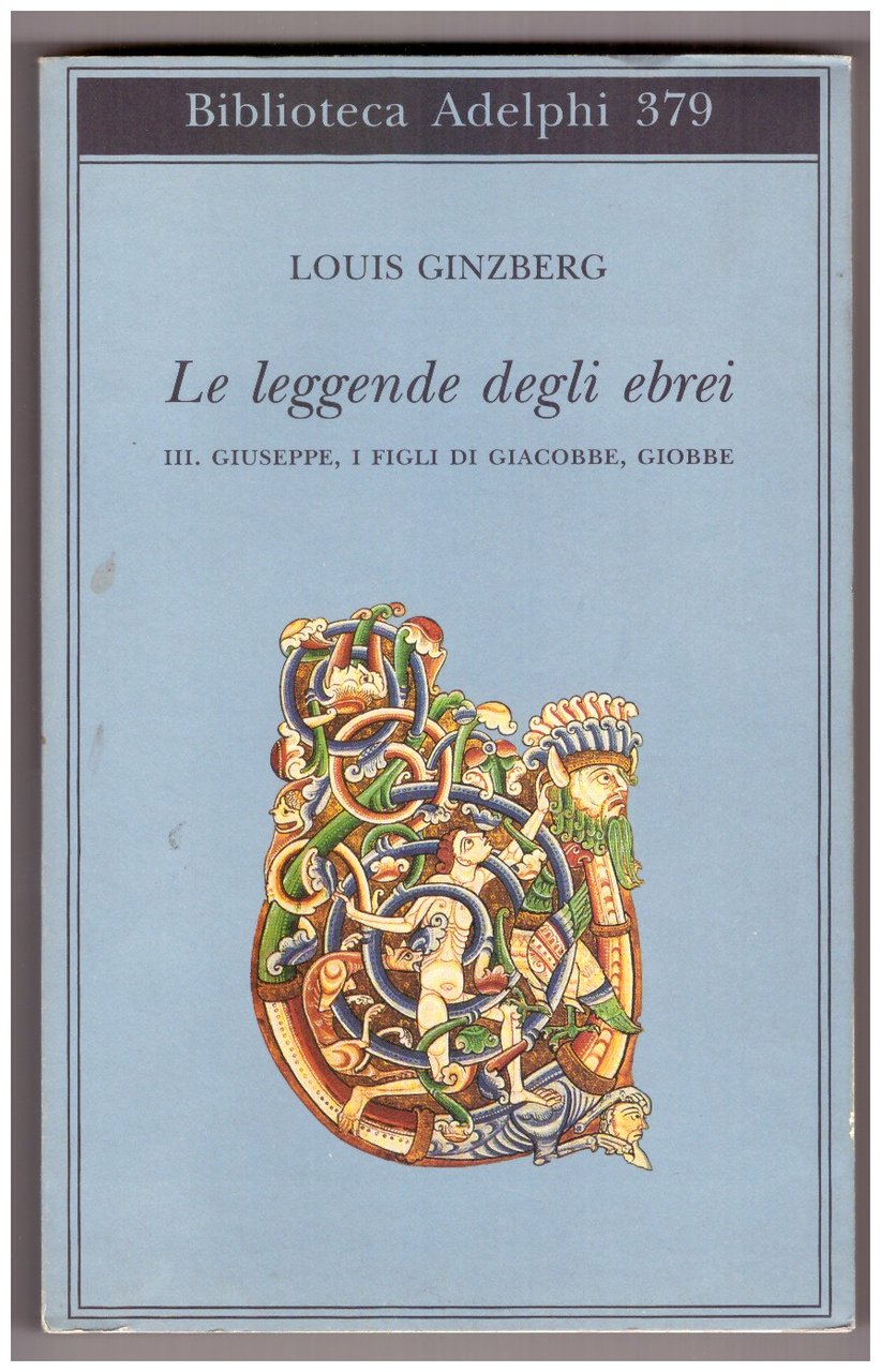 Le leggende degli ebrei. III. Giuseppe, i figli di Giacobbe, … | Immagine principale
