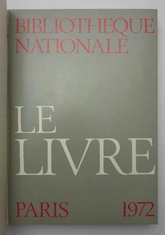 LE LIVRE. Catalogue de l'exposition, Bibliotheque Nationale Paris 1972. | Immagine Gallery 1