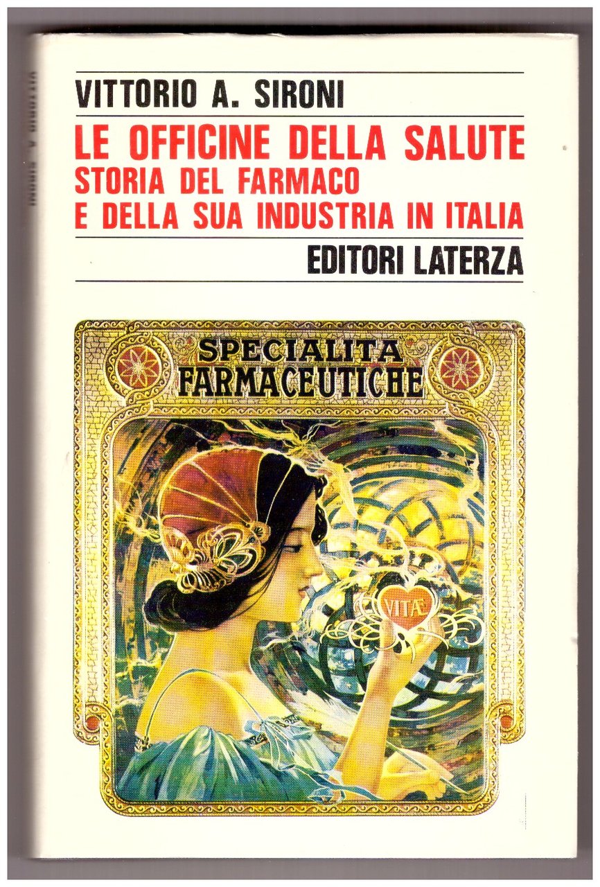LE OFFICINE DELLA SALUTE. Storia del farmaco e della sua …