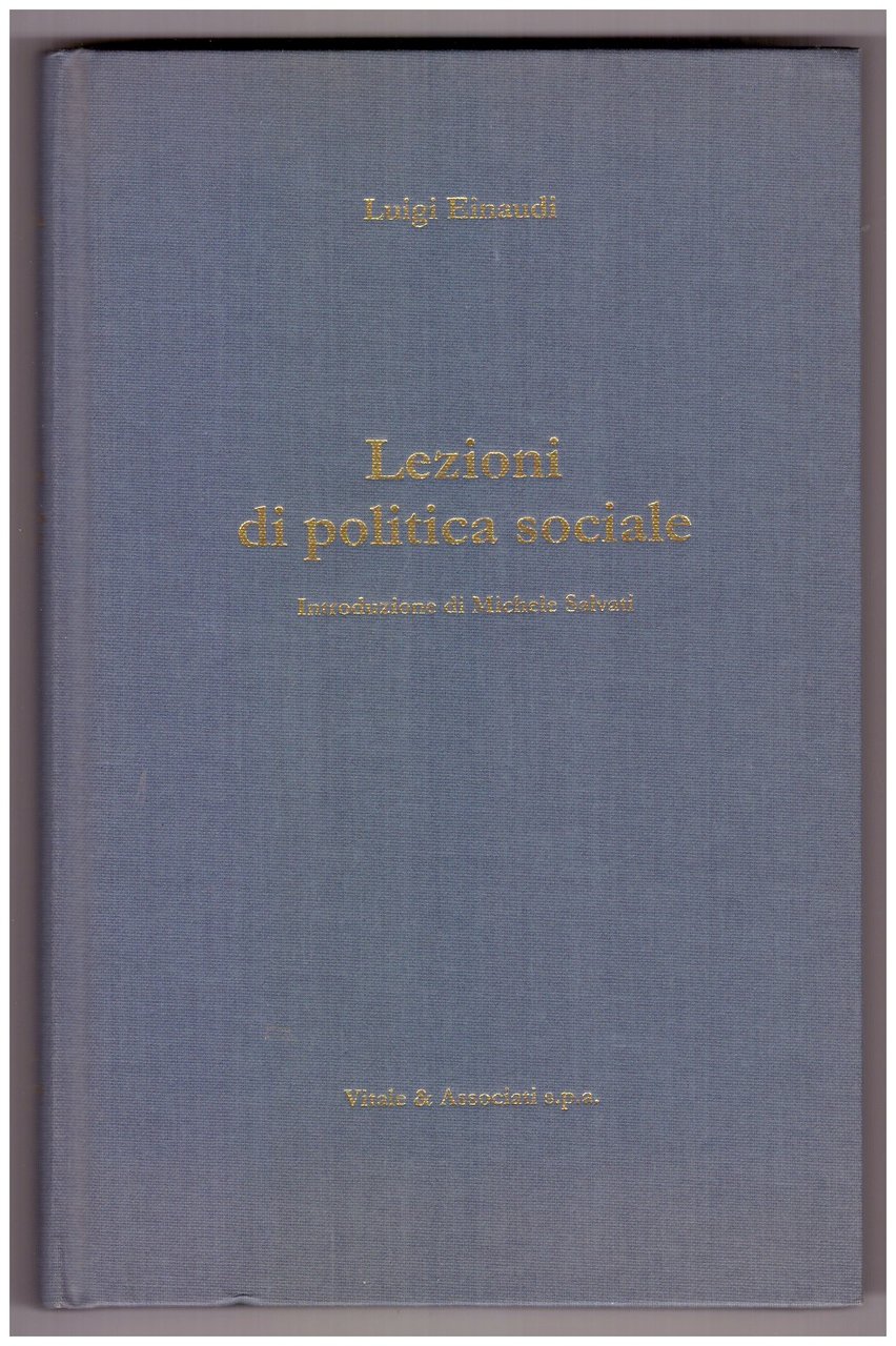 LEZIONI DI POLITICA SOCIALE. Introduzione di Michele Salvati.