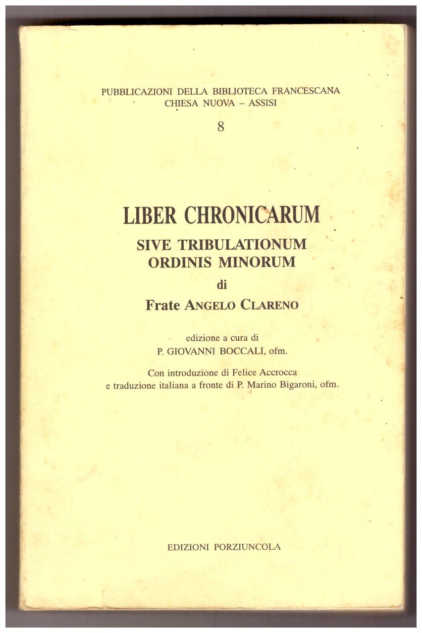 LIBER CHRONICARUM, SIVE TRIBULATIONUM ORDINIS MINORUM.