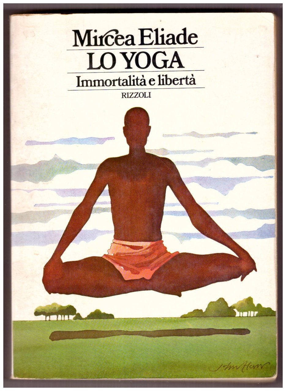 LO YOGA. IMMORTALITÀ E LIBERTÀ. Edizione italiana a cura di …