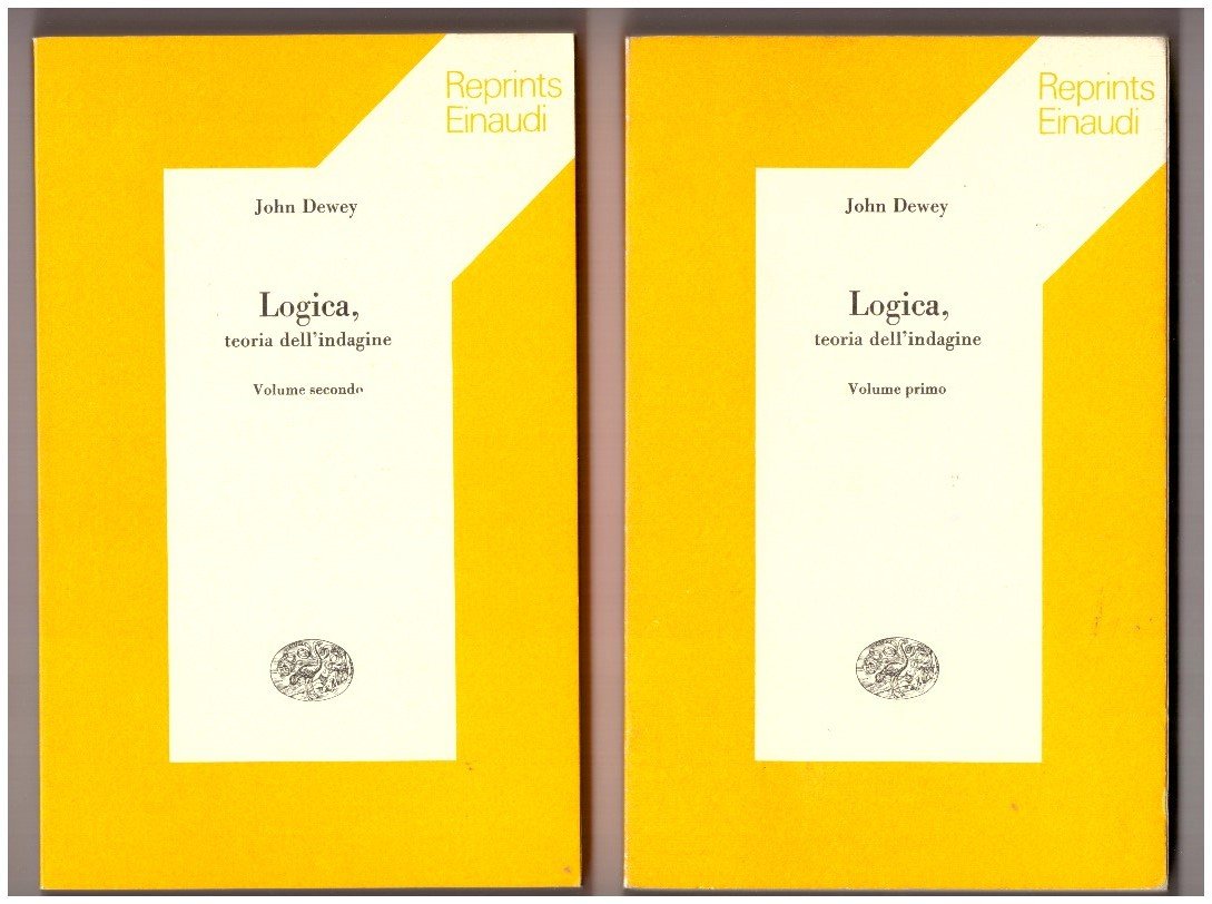Logica, teoria dell'indagine. 2 volumi.
