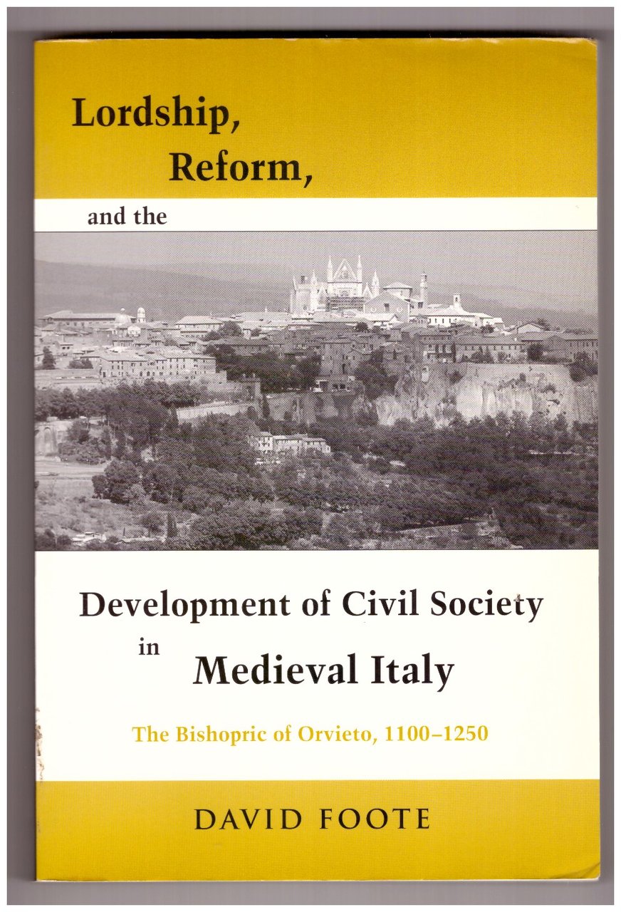 LORDSHIP, REFORM, AND THE DEVELOPEMENT OF CIVIL SOCIETY IN MEDIEVAL …