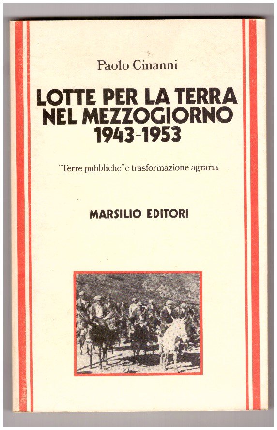 Lotte per la terra nel Mezzogiorno 1943-1953. "Terre pubbliche" e …