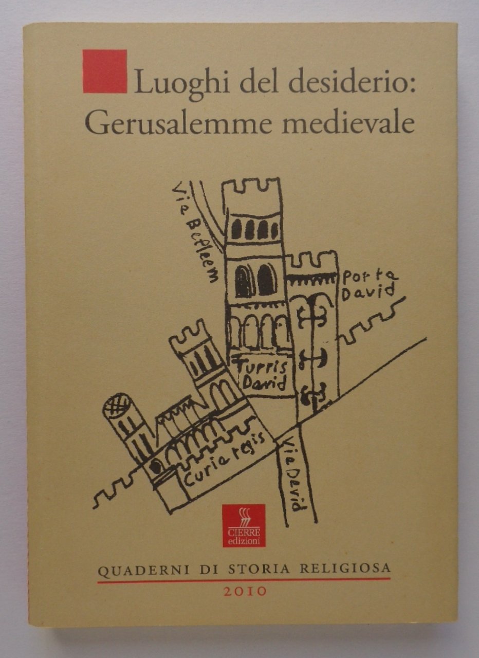 Luoghi del desiderio: Gerusalemme medievale